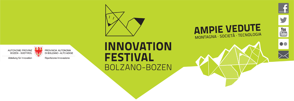 Innovation Festival Bolzano-Bozen | Ampie vedute. Montagna - Società - Tecnologia